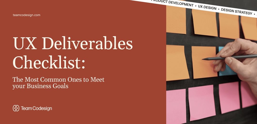 UX Deliverables Checklist The Most Common Ones to Meet your Business Goals